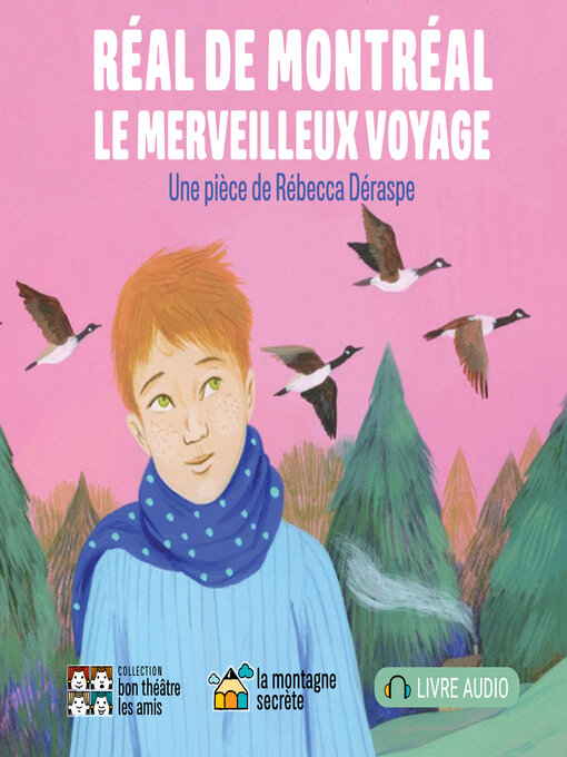 Title details for Réal de Montréal, le merveilleux voyage by Rébecca Déraspe - Available